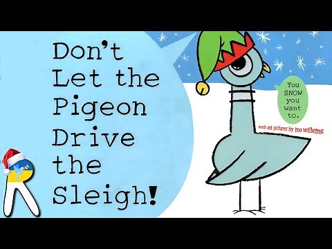 Don't Let the Pigeon Drive the Sleigh! - Animated Read Aloud Book