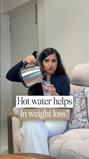 Hot water helps in WEIGHT LOSS | Dietician Explains the real truth