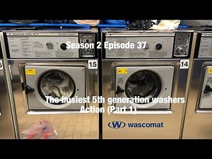 Laundromat day S2 Episode 37 The busiest Madness 5th Generation of Wascomat Washers action (Part 1)