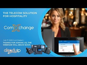 ComXchange - A Telecom Solution Made for Hospitality - July 17, 2025