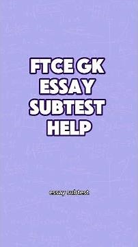 FTCE General Knowledge Essay Help