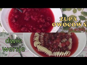 Zupa owocowa/wiśniowa - Zupa z kompotu