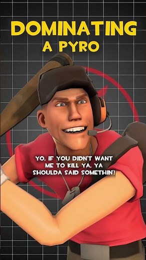 TF2 Scout Dominating a Pyro Voice Lines