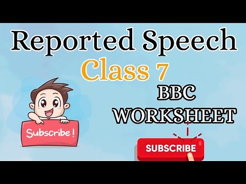 Reported Speech | Class 7 | BBC | All Assignments| Practice | English Grammar | Solved Worksheet