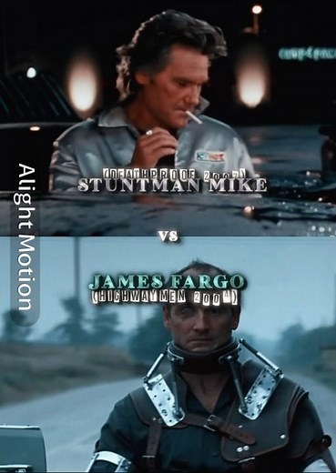Stuntman Mike (Death Proof 2007) vs James Fargo (Highwaymen 2004)
