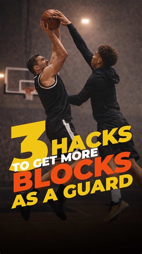 3 Hacks to Increase Blocks as a Basketball Guard