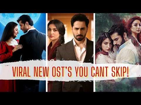 Top 45 New Pakistani Drama OST’s 2025 | Viral OST’s You Need To Hear.