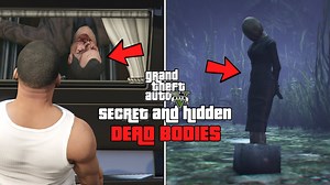 Grand Theft Auto V: Secret and Hidden Dead Bodies! (TOP 6) | B1