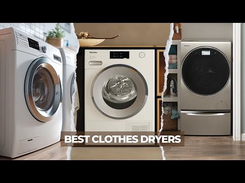 7 Best Clothes Dryers 2025! Save Time and Money