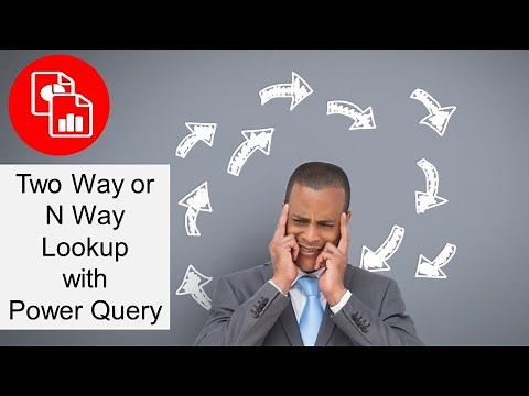 Perform a Two Way, Three Way or N Way Lookup with Power Query