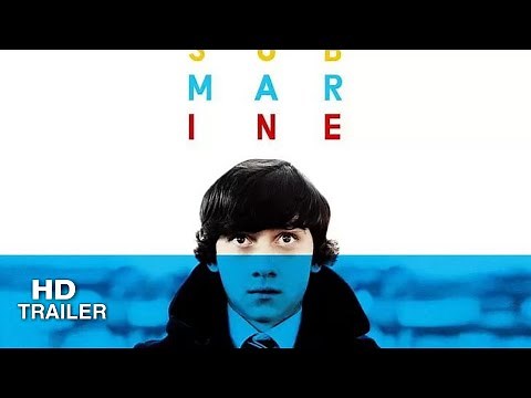 Submarine (2010) trailer | Directed by Richard Ayoade