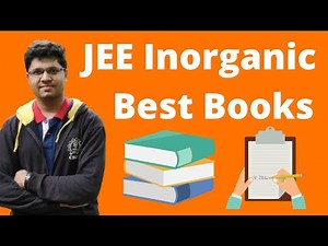 Best Inorganic Chemistry Books for JEE (Main + Advanced) | Kalpit Veerwal