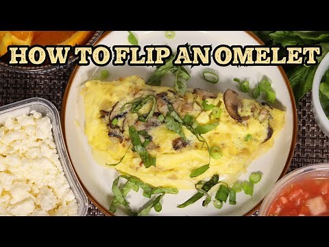 How to Flip an Omelet
