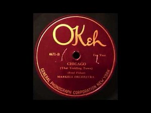 Chicago (That Toddling Town) by Markel's Orchestra, 1922