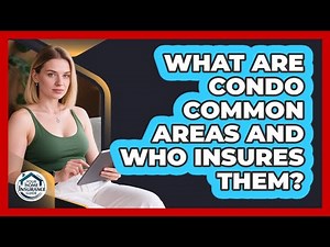 What Are Condo Common Areas And Who Insures Them? - Your Home Insurance Guide