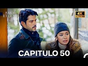 Amor Eterno Capítulo 50 (4K) (Doblado en Espanol)