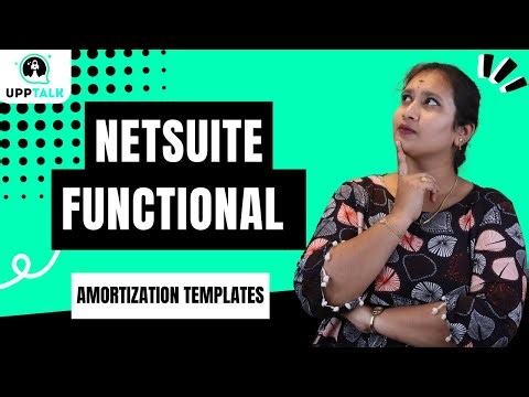 NetSuite Amortization Templates | NetSuite Online Course | NetSuite Online Training | UppTalk