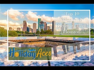 10 Weekend Getaways from Houston