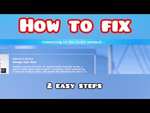 Connecting to the CS:GO network ? Fix - 2 Easy Steps - Xyan
