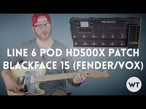 Line 6 POD HD500x Patch - Blackface 15 (Fender/Vox) - Free Download