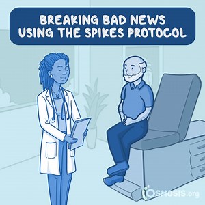 Breaking Bad News: Using the SPIKES Protocol vs. the BREAKS Protocol - Osmosis Blog