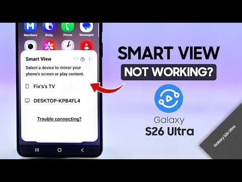 Samsung Smart View Not Working on TV? - Fix on Galaxy S26 Ultra!