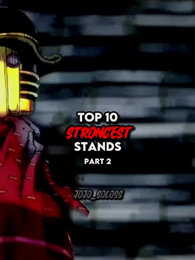 Top 10 Strongest Stands in JoJo | JoJo's Bizarre Adventure