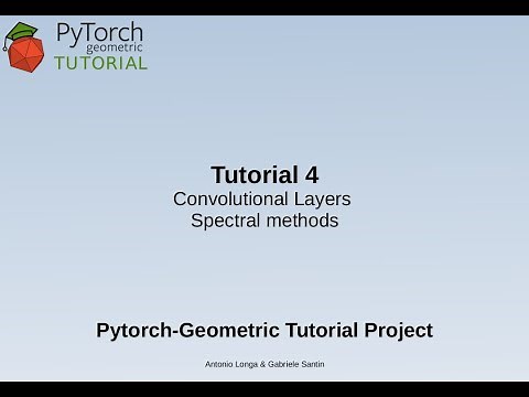 Pytorch Geometric tutorial: Convolutional Layers - Spectral methods