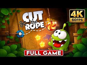 CUT THE ROPE Full Gameplay Walkthrough | 4K 60FPS - No Commentary