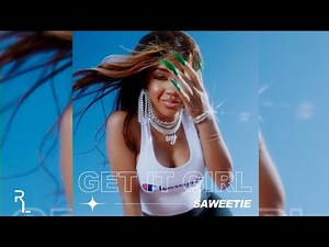 Saweetie - Get It Girl (Clean)