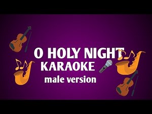 O holy night karaoke..male version