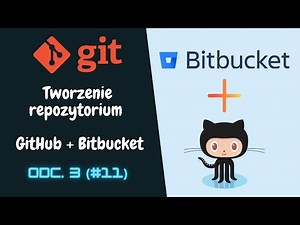 [Practical Git Course] How to create a repository on GitHub and Bitbucket? ⌨️ part 3 (#11)