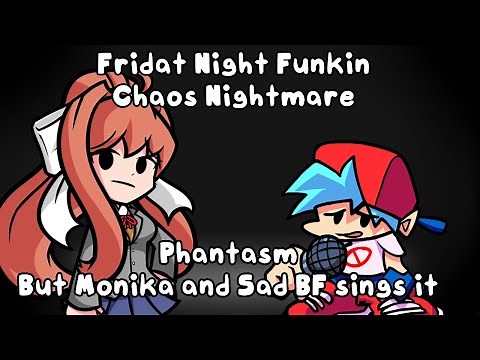 What Happened To You..? (FNF Phantasm but Monika and BF sings it) FNF Chaos Nightmare (1080p60 HD)