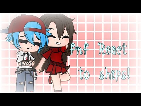 fnf React to ships! (Read desc)