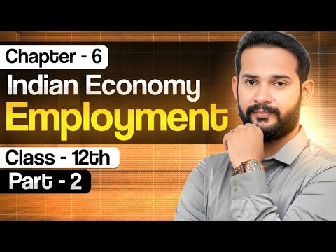 Employment Class 12 Indian Economy | Part-2