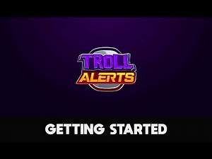 GETTING STARTED with TrollAlerts