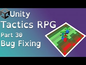 Unity Tactics RPG Tutorial Part 30: Bug Fixing
