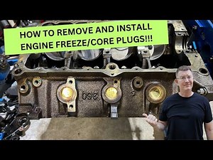 How To Remove and Install Engine Freeze Plugs The Right Way!