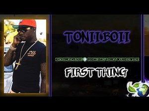 TONII BOII - FIRST THING