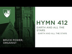 Hymn 412 ◊ Earth and all stars -Earth and all stars