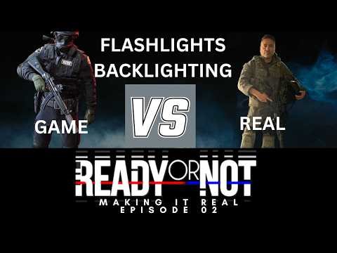 Making Ready or Not Real | Flashlights and Backlighting | Episode 02 | Real SWAT Talks |