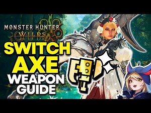 INFINITE DAMAGE! Switch Axe Beginner's Guide | Monster Hunter Wilds