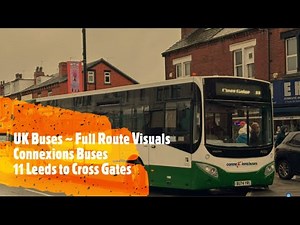 {UK Buses} Full Route Visual ~ 11 Leeds to Cross Gates via Seacroft