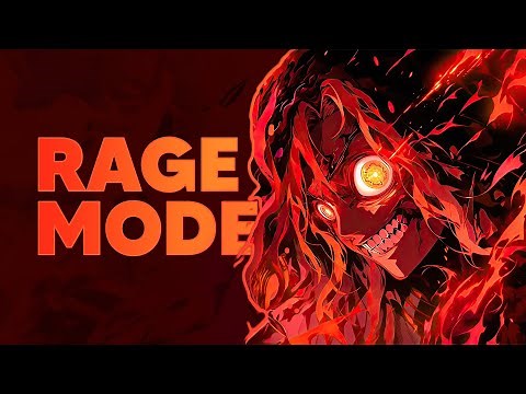 Songs to go FULL RAGE MODE ⚡🔥