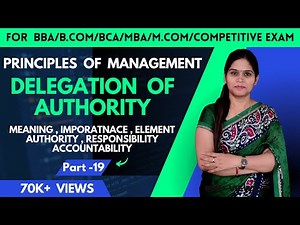 Delegation Of Authority | Organising | Principles Of Management | Business Studies | BBA | BCA | MBA