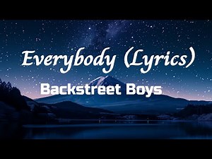 Backstreet Boys - Everybody (Lyrics)
