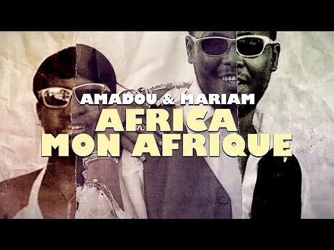 Amadou & Mariam - Africa mon Afrique (Official Music Video)