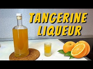 TANGERINE LIQUEUR recipe / Homemade Spirits Recipe