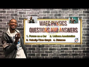 WAEC Physics Past Questions & Answers For 2025 (Pt. 1)