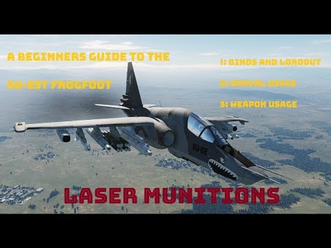 A Beginners Guide to the SU-25t FrogFoot : Laser Guided Munitions